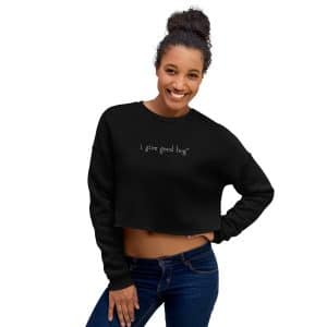 i give good hug™ - Crop Sweatshirt